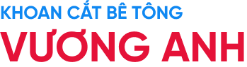 KHOAN CẮT BÊ TÔNG VƯƠNG ANH