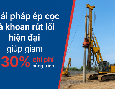 Giải pháp ép cọc và khoan rút lõi hiện đại giúp giảm 30% chi phí công trình