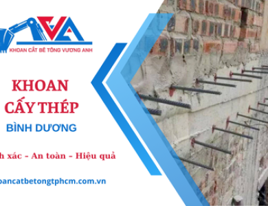 Thi công khoan cấy thép tại Bình Dương – Đội ngũ chuyên nghiệp