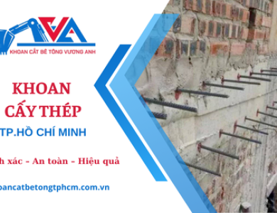 Khoan cấy thép tại TP.HCM – Chính xác từng mũi khoan