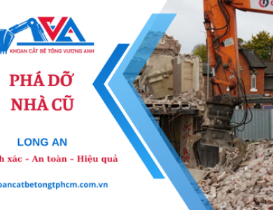Phá dỡ nhà cũ giá rẻ tại Long An, có thu mua xác nhà