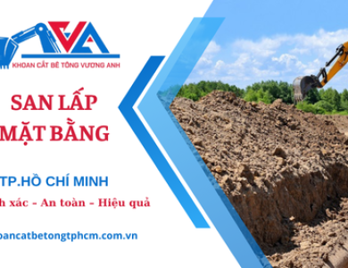 San lấp mặt bằng tại TP.HCM – Thi công bằng máy chuyên dụng