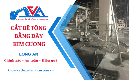 Cắt bê tông siêu mịn, chuẩn xác tại Long An