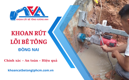 Khoan rút lõi tường, sàn bê tông tại Đồng Nai