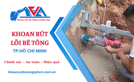 Khoan rút lõi bê tông tại TP.HCM – Nhanh, gọn, sạch