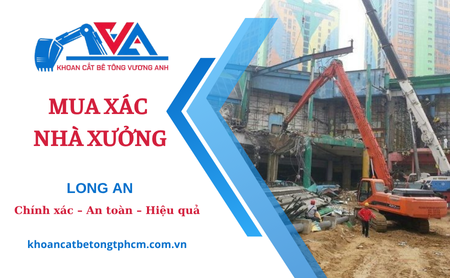 Nhận mua xác nhà xưởng tại Long An – Giá cao, uy tín